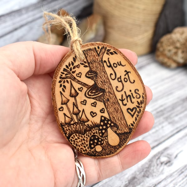 You got this. Pyrography positive thinking token wooden with mushrooms