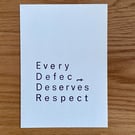 Every Defect Deserves Respect. A6 Letterpress Card