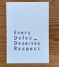 Every Defect Deserves Respect. A6 Letterpress Card