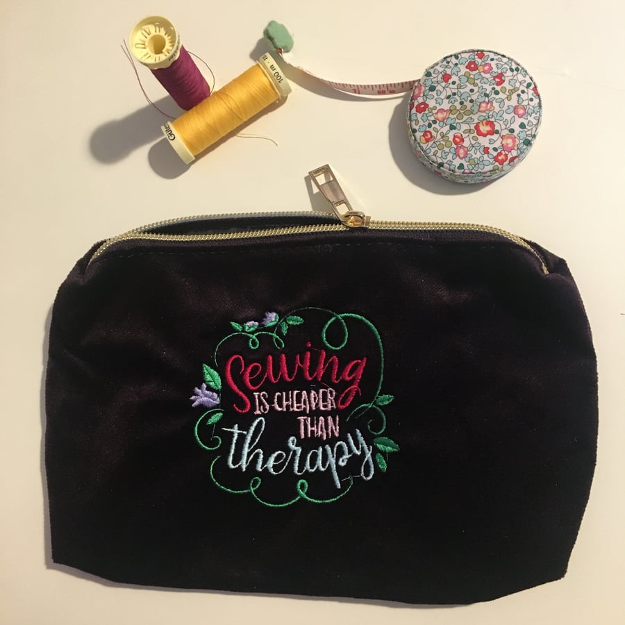 Sewing bag - Make up bag - embroidered- Sewing is cheaper than therapy 