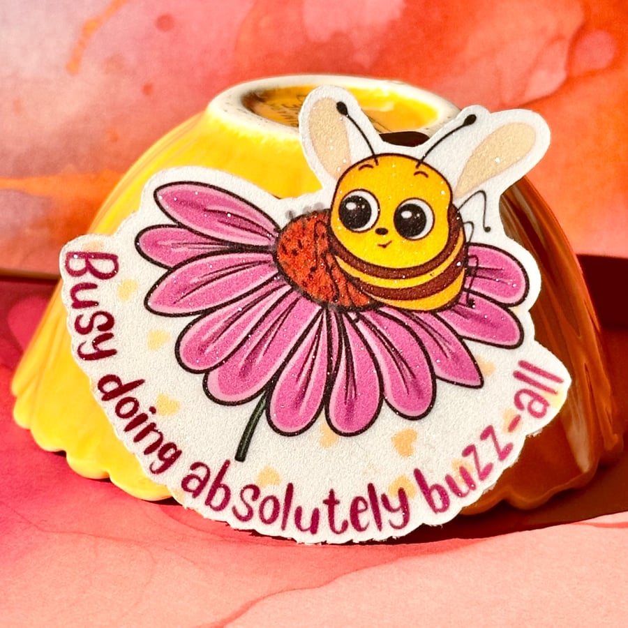 Die Cut Sticker - Busy Doing Absolutely Buzz All