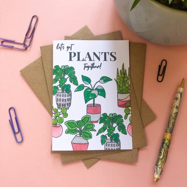 Let's get plants together! Valentines Day, Anniversary Plant Lover, Gardener A6 