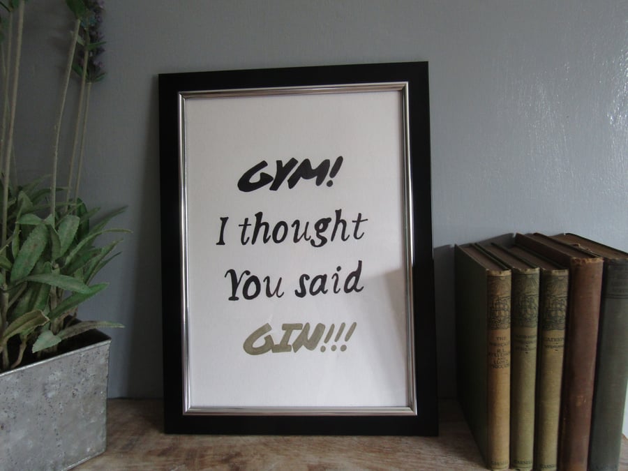 Gym I Thought You Said Gin Print - Framed - Typography Pint - Brush Letter