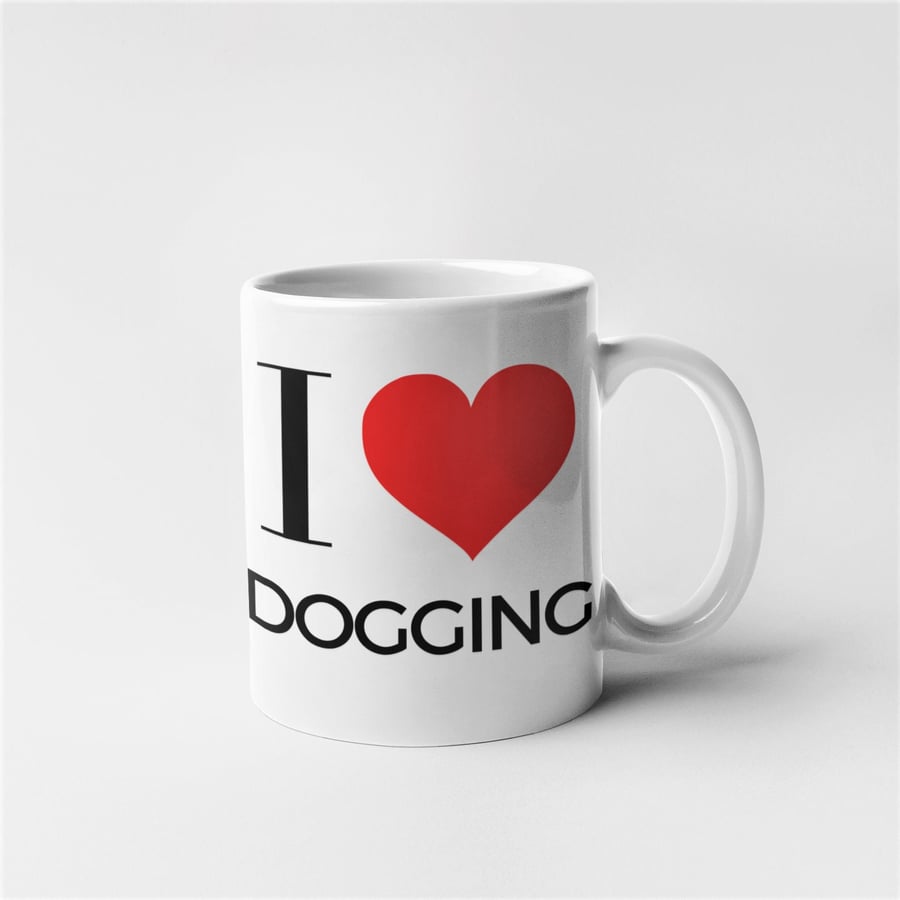 Rude Novelty Funny I Love Dogging Mug - Choose Colour
