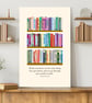 Books and Doors Are the Same Thing - Colourful Bookshelf Print - Book Lover