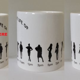 Personalised Mug - A Day in the life of.. (add name)