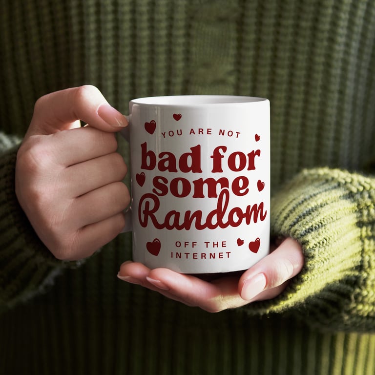 Not Bad for Some Random Off the Internet - Red Hearts: Funny Mug, Online Dating