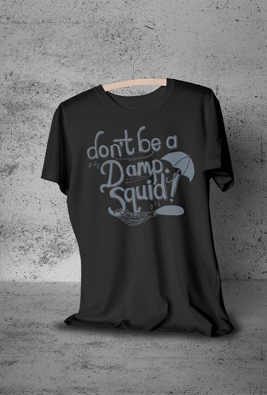 Mens Type T-Shirt- Misquoted Phrases Series tee: Damp SquidSquib graphic top