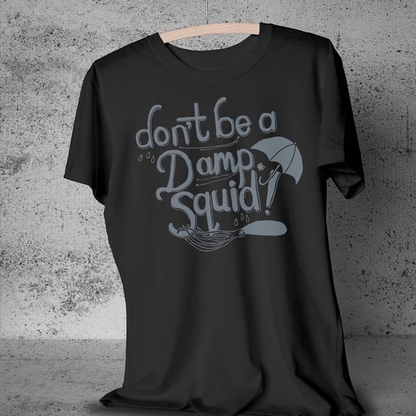 Mens Type T-Shirt- Misquoted Phrases Series tee: Damp SquidSquib graphic top