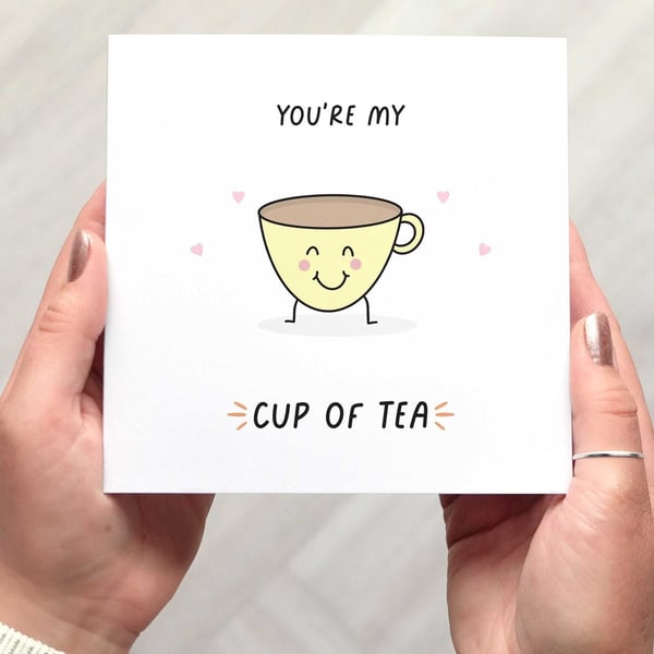 You're My Cup of Tea, Cute Anniversary Card, Pun Love Card