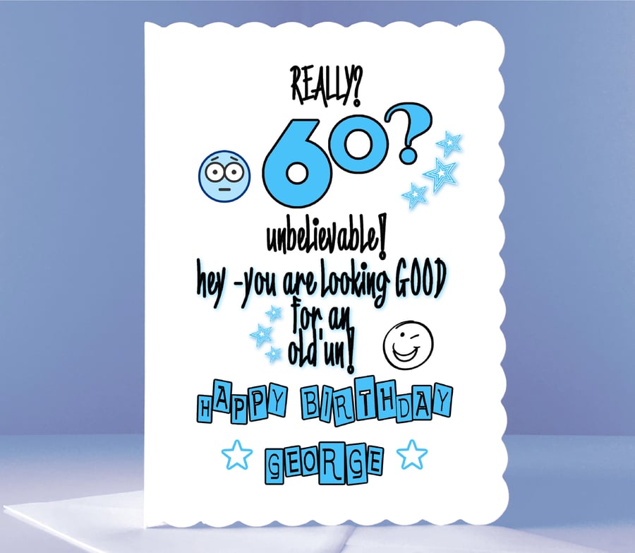 Personalised 60th Birthday Card - Unbelievable!