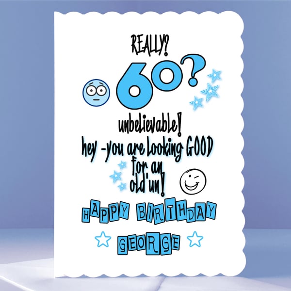 Personalised 60th Birthday Card - Unbelievable!