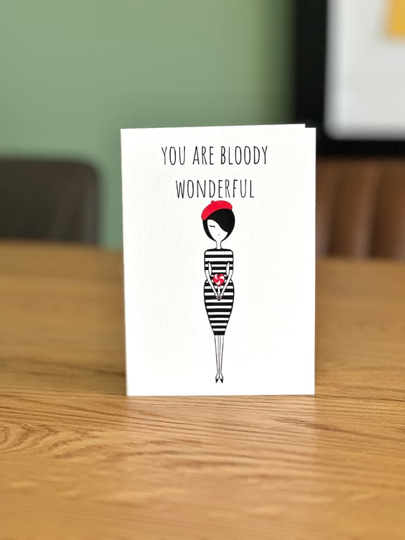 You Are Bloody Wonderful Greeting Card