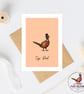 Top Dad Pheasant Card - Funny Dad Birthday Card - Father's Day Card - Hand Drawn - Image 6