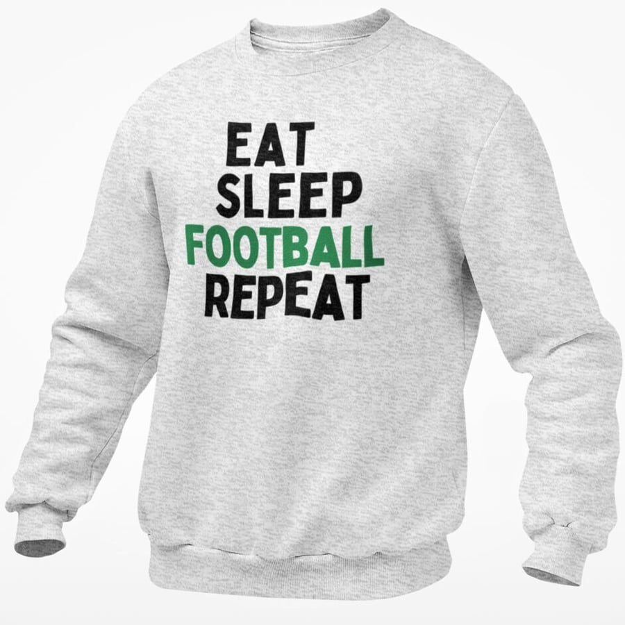 Eat Sleep Football Repeat Jumper Sweatshirt Footy Pullover Top Birthday 