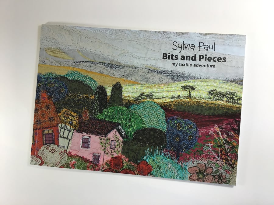 "Bits and Pieces"  Textile Art Book