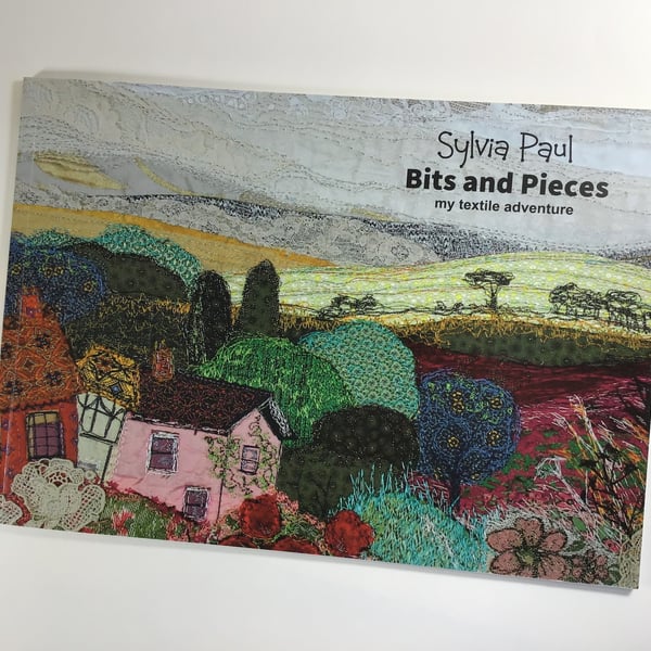 "Bits and Pieces"  Textile Art Book