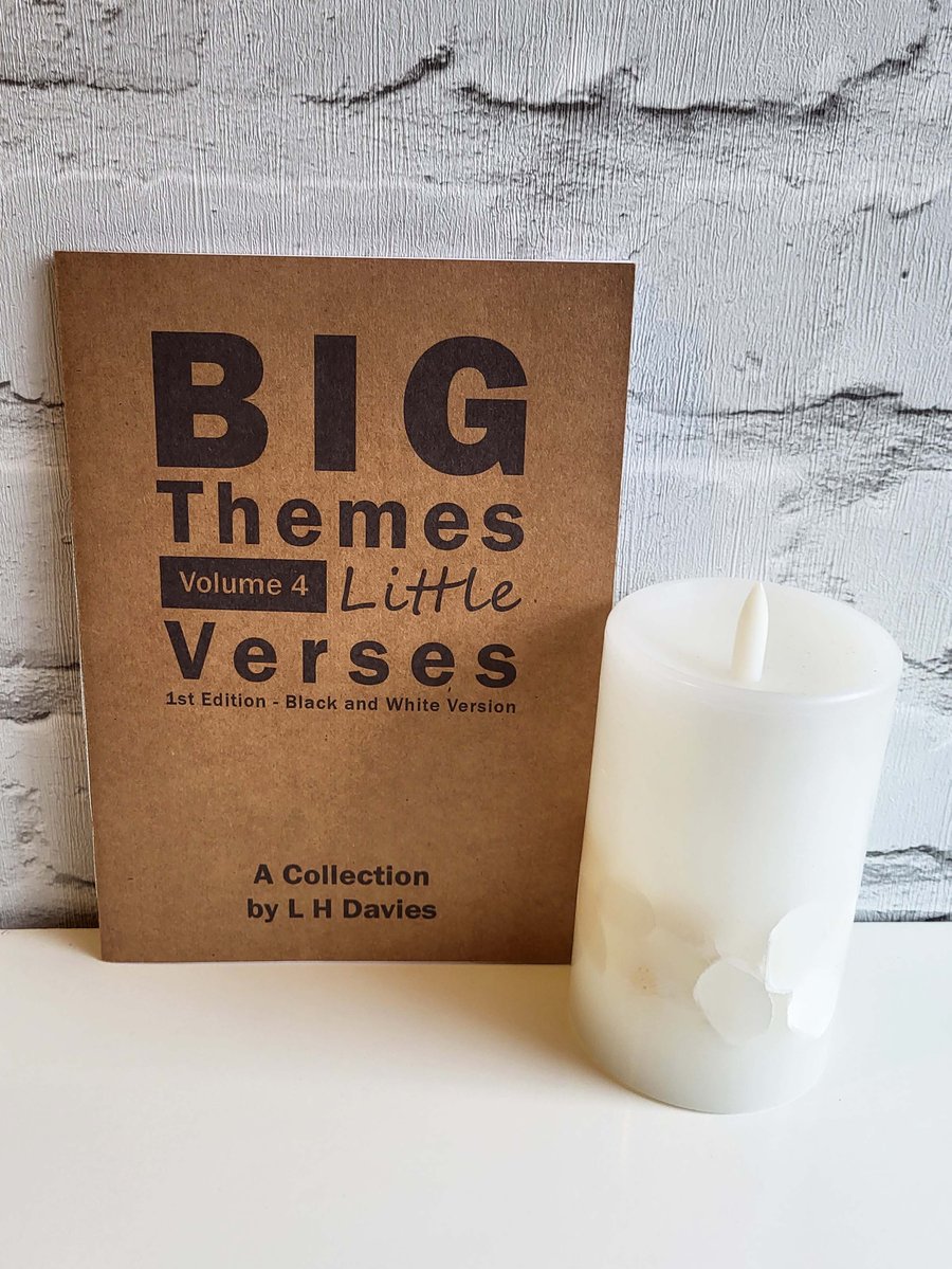 Big Themes Little Verses V.4 - B&W, 1st Edition Handmade Poetry Book, L. Edition