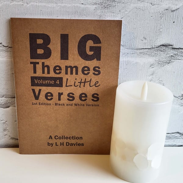 Big Themes Little Verses V.4 - B&W, 1st Edition Handmade Poetry Book, L. Edition