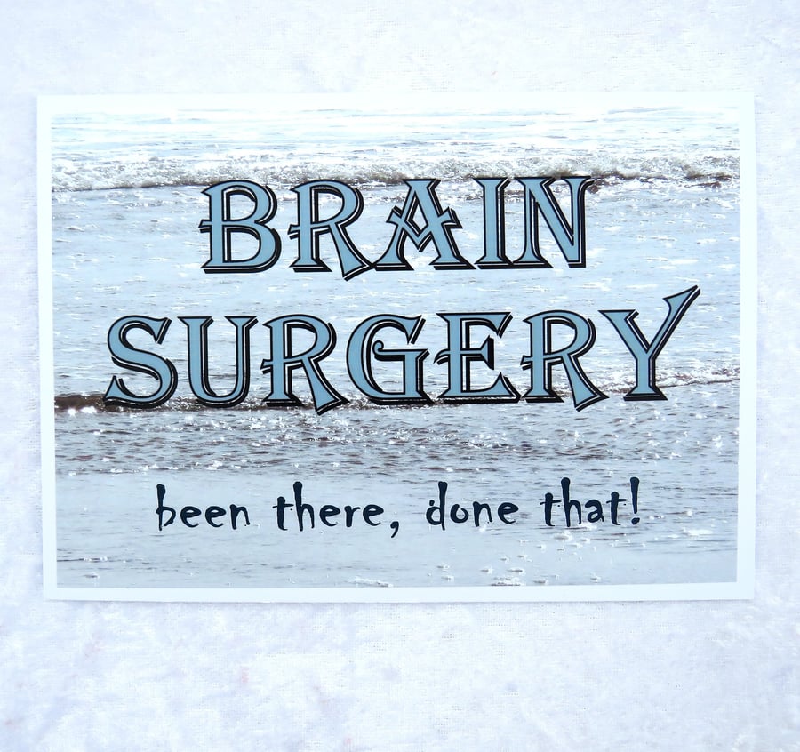 Brain Surgery card,  blank inside for your own message