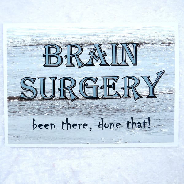 Brain Surgery card,  blank inside for your own message