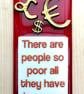 Handmade Fused Glass People So Poor All They Have Is Money Hanging Picture - Image 3
