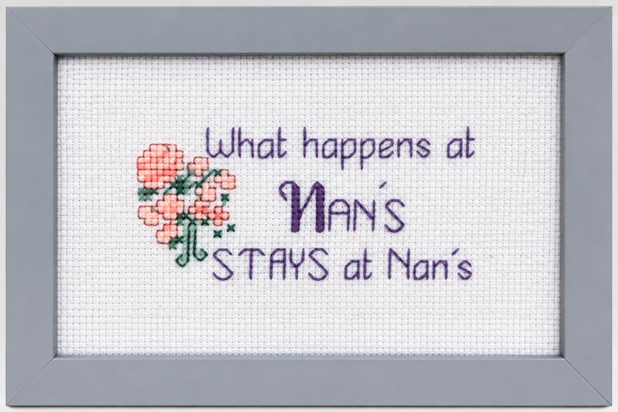 What Happens at Nan's Stays at Nan's – Funny Handmade Cross Stitch Gift 6x4