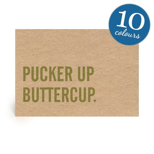Pucker Up Buttercup Handmade Valentine, Wedding, Engagement and Anniversary Card