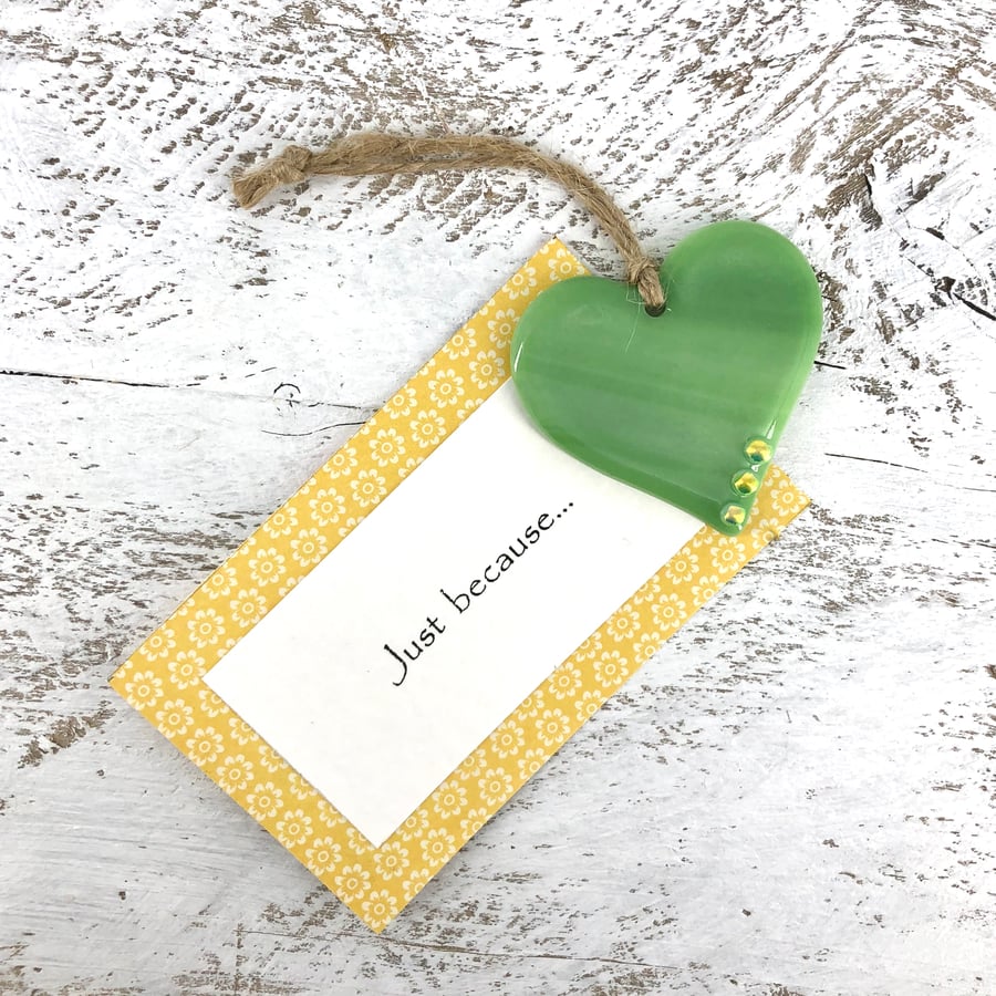 Just because... Green Glass Heart with personal message 