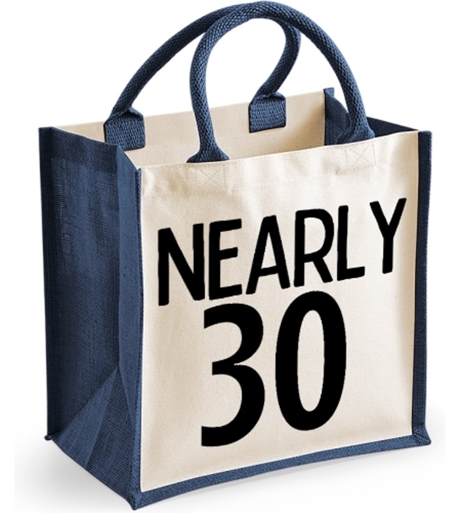 Funny 20's Birthday Midi Jute Bag NEARLY 30 Birthday Gift for late 20's age
