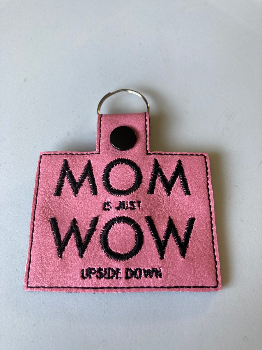 831. MOM is just WOW upside down keyring.