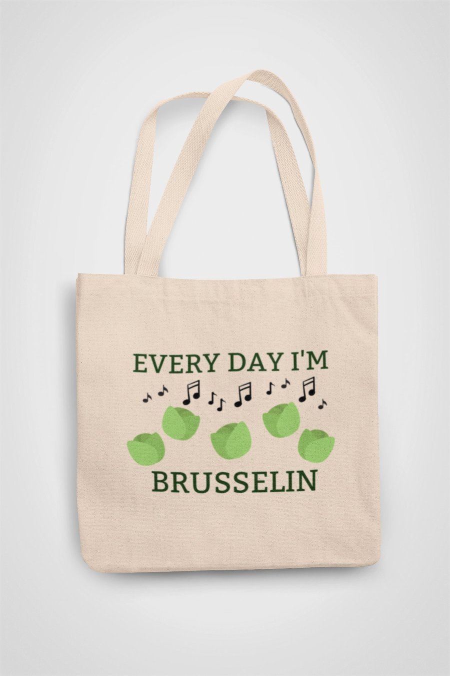 Everyday im Brusselin Novelty Tote Bag Reusable Cotton bag - funny gift