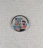Book Guy - Book Lover Themed Badge - Large Resin Topped Pin Badge - 2