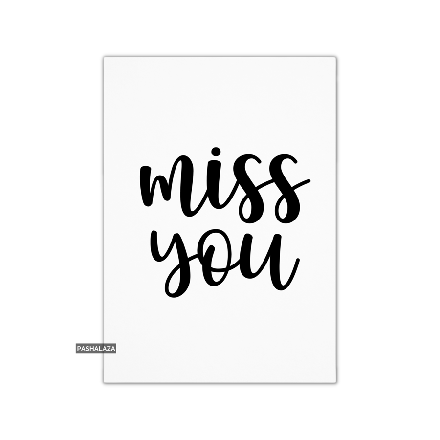 Miss You Card - Novelty Greeting Card - Miss You