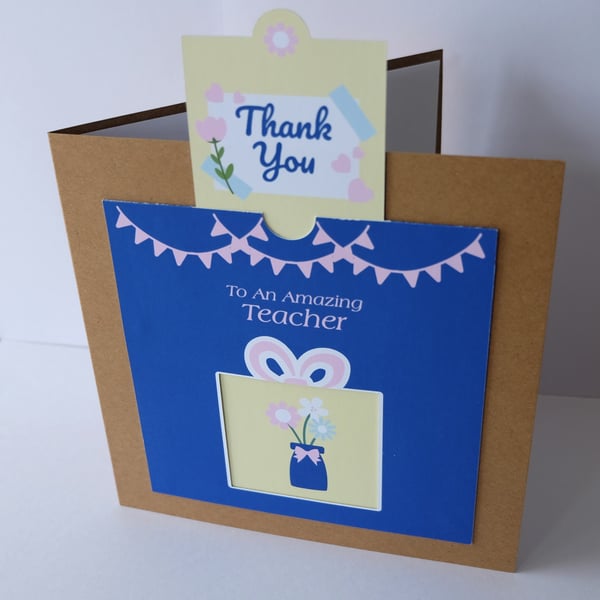 Special Thank You Amazing Teacher Card 'Slide Up' Present to reveal flowers     