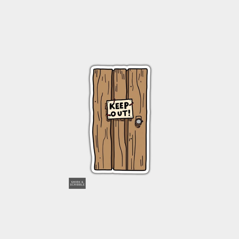 Funny Vinyl Sticker For Adults - Keep Out Door