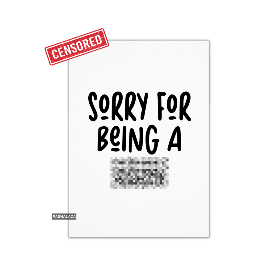 Funny Sorry Card - Novelty Apology Banter Greeting Card