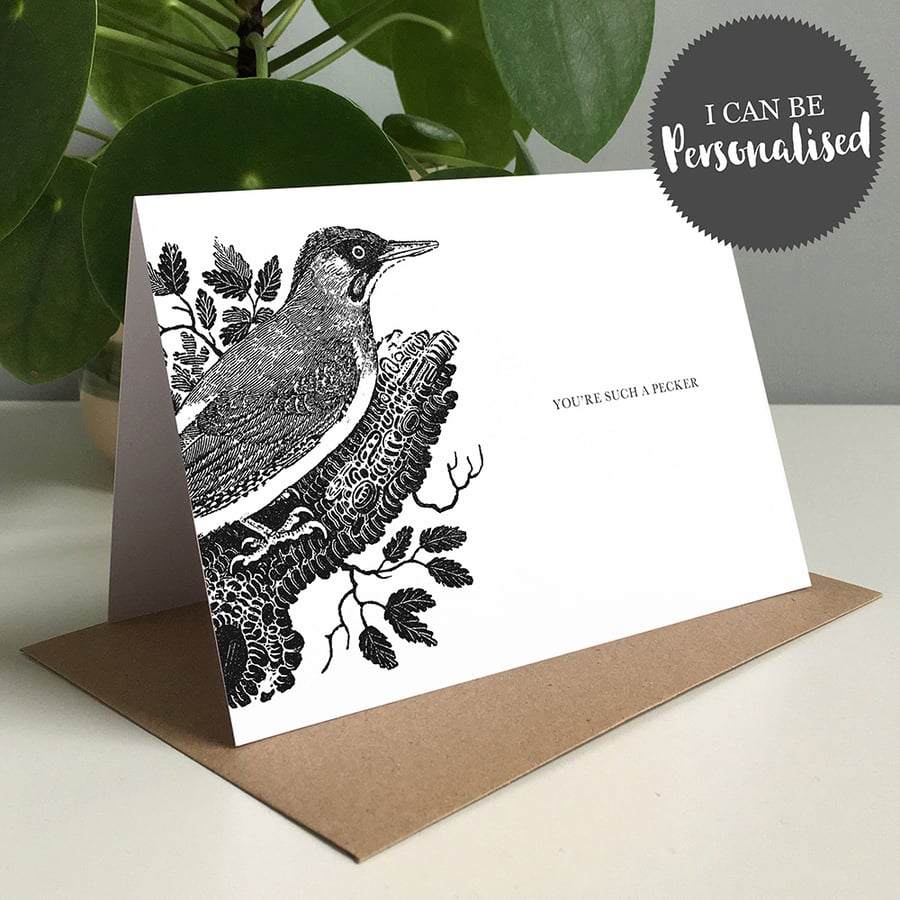 You're Such A Pecker Personalised Greeting Card Birthday Card Bird Woodpecker