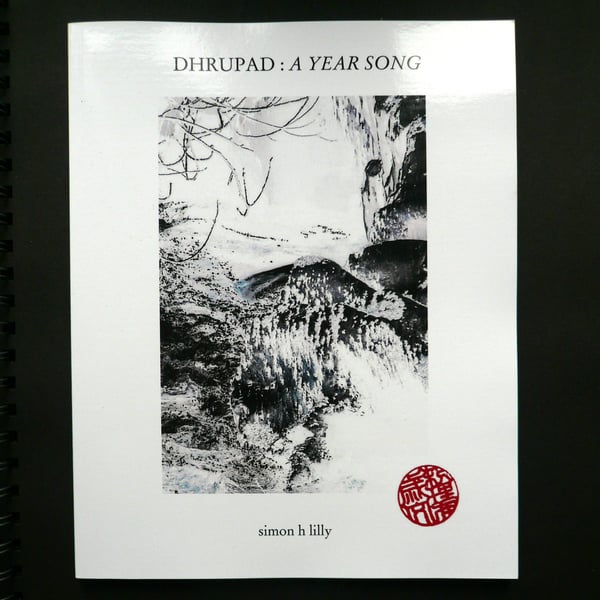 Dhrupad, A Year Song - Limited Edition Art and Poetry Book