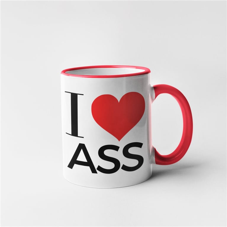 Rude Novelty Funny I Love Mug - I Love Ass - Choose Colour