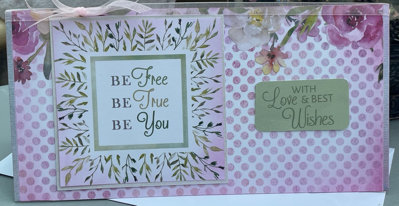 Be free, be true, be you with love and best wishes card