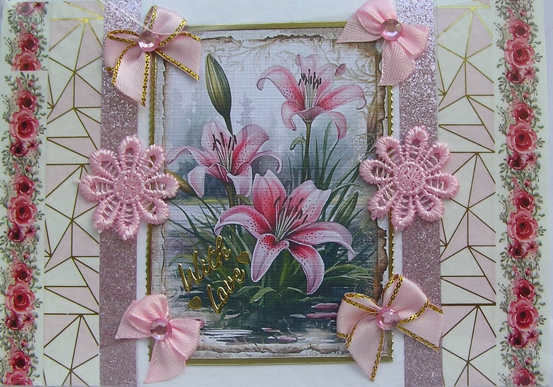 Pink Lily Flowers - Hand Crafted Decoupage Greeting Card - With Love - 3324