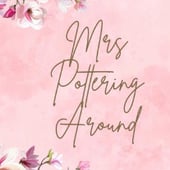 Mrs Pottering Around