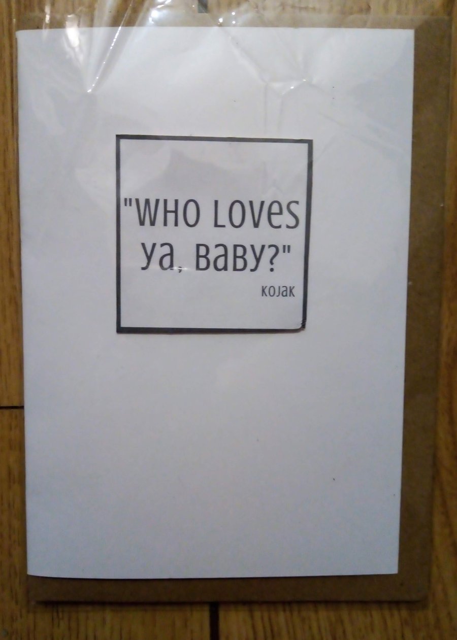 Greeting card 'Who loves ya, baby?' Kojak quote