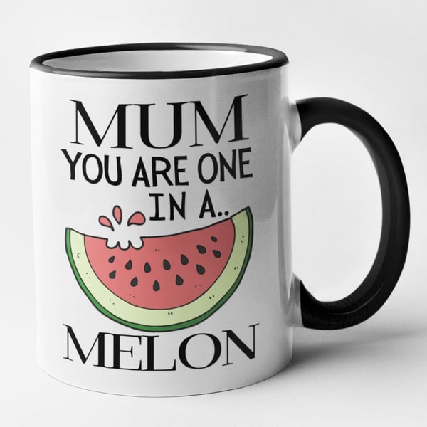 Mum You Are One In A Melon Mug Mothers Day Birthday Hilarious Food Pun Gift