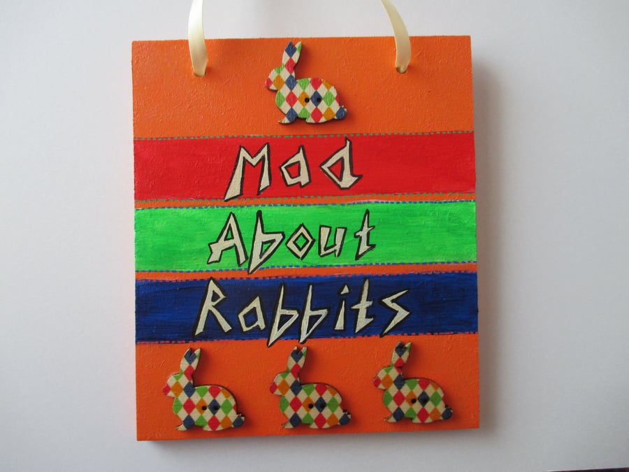 SALE Mad About Rabbits hand Painted Wooden Sign Bunny Picture Wall Art