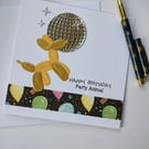Happy Birthday Party Animal - Balloon Dog & Disco Ball 