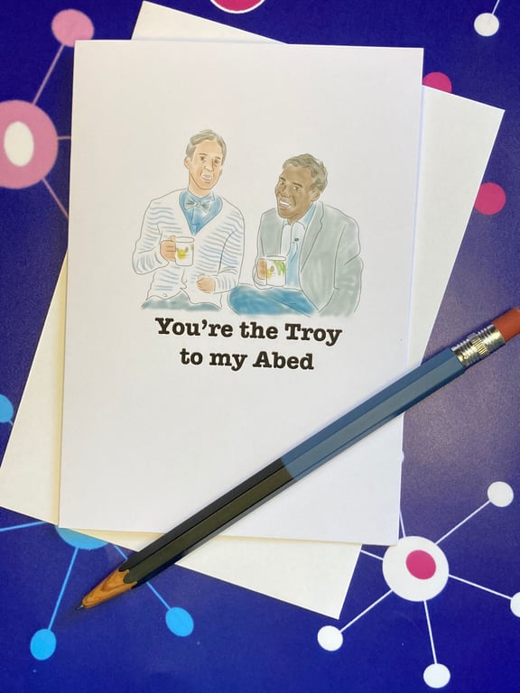Community TV Show Bromance Greeting Card: You're the Troy to my Abed