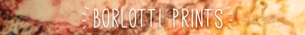 Borlotti Prints