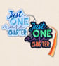 Just One More Chapter Bookmark - Embroidered Book Lover Accessory